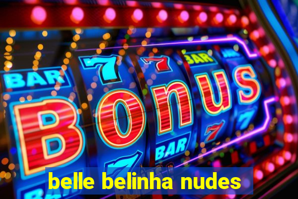 belle belinha nudes